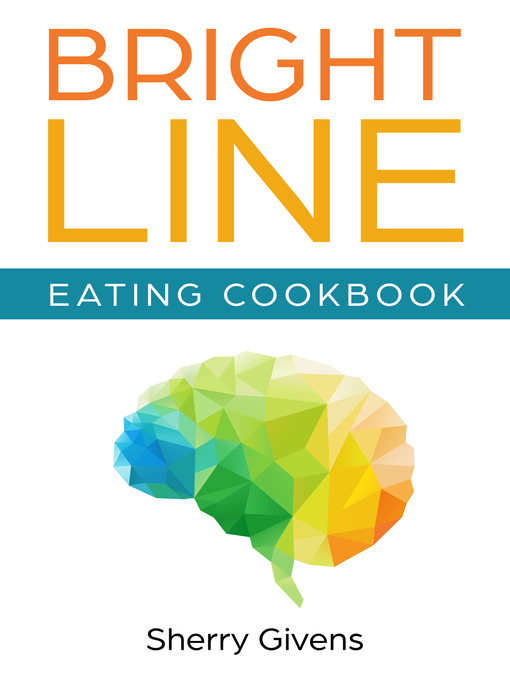 Cover image for Bright Line Eating Cookbook